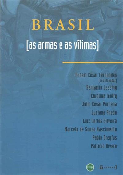 BRASIL - AS ARMAS E AS VÍTIMAS